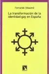 LA TRANSFORMACION DE LA IDENTIDAD GAY EN ESPAÑA
