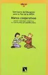 MANOS COOPERATIVAS: <BR>