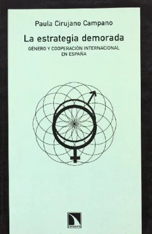 ESTRATEGIA DEMORADA: GÉNERO Y COOPERACIÓN INTERNACIONAL EN ESPAÑA