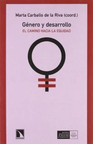 GENERO Y DESARROLLO: EL CAMINO HACIA LA EQUIDAD