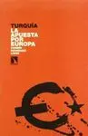 TURQUIA. LA APUESTA POR EUROPA