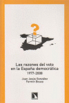LAS RAZONES DEL VOTO EN LA ESPAÑA DEMOCRATICA. 1977-2008