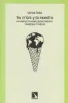 SU CRISIS Y LA NUESTRA: UN PANFLETO SOBRE DECRECIMIENTO, TRAGEDIAS Y FARSAS