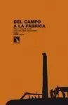 DEL CAMPO A LA FABRICA: VIDA Y TRABAJO EN UNA COLONIA INDUSTRIAL