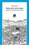NADA SERA COMO ANTES: SOBRE EL MOVIMIENTO 15-M