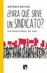 PARA QUE SIRVE UN SINDICATO <BR>