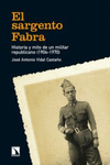 EL SARGENTO FABRA: HISTORIA Y MITO DE UN MILITAR REPUBLICANO (1904-1970)