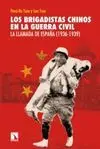 LOS BRIGADISTAS CHINOS EN LA GUERRA CIVIL: LA LLAMADA DE ESPAÑA 81936-1939)