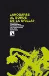 ¿AHOGARSE AL BORDE DE LA ORILLA?: UNA VISIÓN TERMODINÁMICA DE LA EVOLUCIÓN DE LAS CIVILIZACIONES