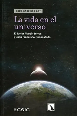 ¿QUÉ SABEMOS DE?: LA VIDA EN EL UNIVERSO ¿QUÉ SABEMOS DE?: LA VIDA EN EL UNIVERSO