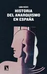 HISTORIA DEL ANARQUISMO EN ESPAÑA <BR>