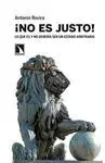¡NO ES JUSTO!: LO QUE ES Y NO DEBERÍA SER UN ESTADO ARBITRARIO
