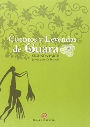 CUENTOS Y LEYENDAS DE GUARA II