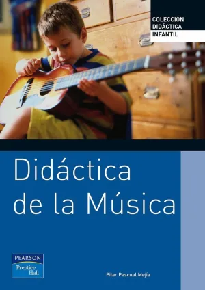 DIDÁCTICA DE LA MÚSICA (COLECCIÓN DIDÁCTICA INFANTIL)