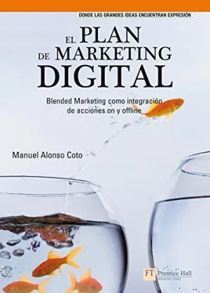 EL PLAN DE MARKETING DÍGITALBIENDED MARKETING COMO INTEGRACIÓN DE ACCIONES ON Y OFFLINE