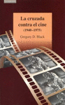 LA CRUZADA CONTRA EL CINE (1940-1975)