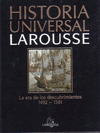 HISTORIA UNIVERSAL LAROUSSE (VOL. 9): LA ERA DE LOS DESCUBRIMIENTOS 1492-1581.
