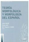 TEORIA MORFOLOGICA Y MORFOLOGIA DEL ESPAÑOL