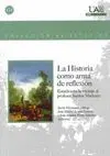 LA HISTORIA COMO ARMA DE REFLEXION: <BR>
