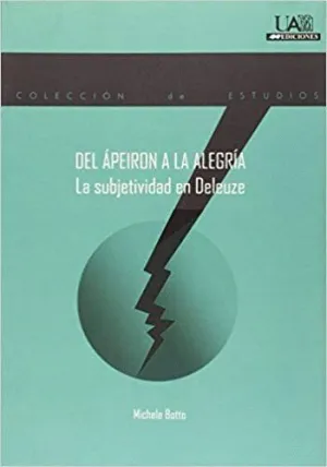 DEL ÁPEIRON A LA ALEGRÍA : LA SUBJETIVIDAD EN DELEUZE