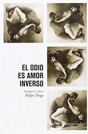 EL ODIO ES AMOR INVERSO