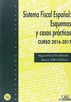 SISTEMA  FISCAL ESPAÑOL: ESQUEMAS Y CASOS PRÁCTICOS CURSO 2016-2017