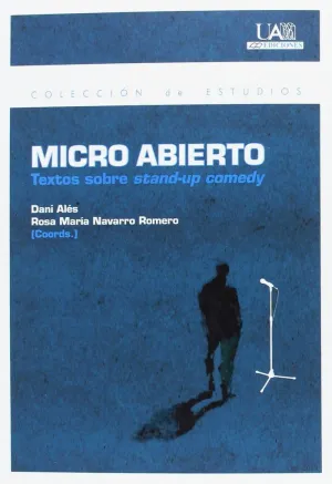 MICRO ABIERTO: TEXTOS SOBRE STAND-UP COMEDY MICRO ABIERTO: TEXTOS SOBRE STAND-UP COMEDY