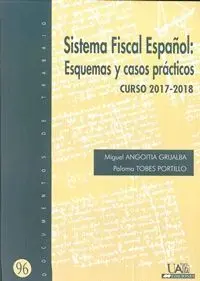 SISTEMA FISCAL ESPAÑOL: ESQUEMAS Y CASOS PRÁCTICOS (CURSO 2017-2018)