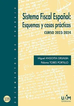 SISTEMA FISCAL ESPAÑOL: ESQUEMAS Y CASOS PRÁCTICOS. CURSO 2023-2024