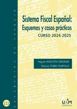 SISTEMA FISCAL ESPAÑOL: ESQUEMAS Y CASOS PRÁCTICOS. CURSO 2024-2025.