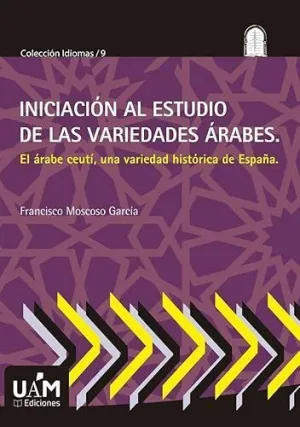INICIACIÓN AL ESTUDIO DE LAS VARIEDADES ÁRABES