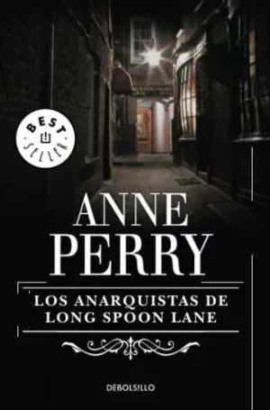 LOS ANARQUISTAS DE LONG SPOON LANE (INSPECTOR THOMAS PITT  24)