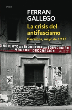 LA CRISIS DEL ANTIFASCISMO: BARCELONA, MAYO DE 1937