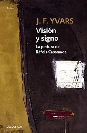 VISION Y SIGNO. LA PINTURA DE RAFOLS CAS