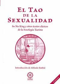 EL TAO DE LA SEXUALIDAD: 'SU NI KING' Y OTROS TEXTOS CLÁSICOS DE LA SEXOLOGIA TAOISTA