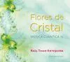 FLORES DE CRISTAL: MÚSICA CUÁNTICA IV