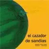 EL CAZADOR DE SANDIAS