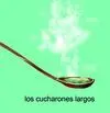 LOS CUCHARONES LARGOS
