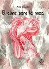 EL ALMA SOBRE LA MESA