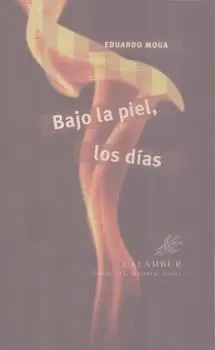 BAJO LA PIEL, LOS DÍAS.