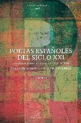 POETAS ESPAÑOLES DEL SIGLO XXI. ALGUNAS APROXIMACIONES AL MAPA POÉTICO ACTUAL POETAS ESPAÑOLES DEL SIGLO XXI. ALGUNAS APROXIMACIONES AL MAPA POÉTICO ACTUAL