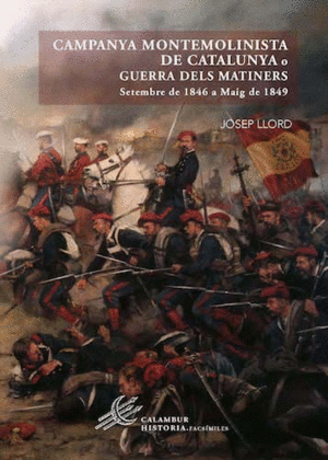 CAMPANYA MONTEMOLINISTA DE CATALUNYA O GUERRA DELS MATINERS: SETEMBRE DE 1846 A MAIG DE 1849