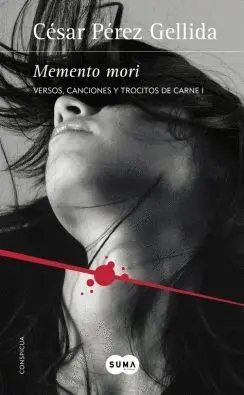 MEMENTO MORI (VERSOS, CANCIONES Y TROCITOS DE CARNE 1) MEMENTO MORI (VERSOS, CANCIONES Y TROCITOS DE CARNE 1)