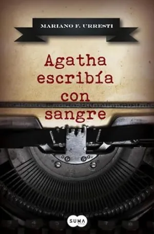 AGATHA ESCRIBÍA CON SANGRE