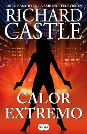 CALOR EXTREMO (SERIE CASTLE  7)