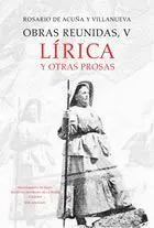OBRAS REUNIDAS, V. LÍRICA Y OTRAS PROSAS