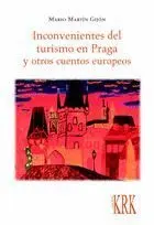 INCONVENIENTES DEL TURISMO EN PRAGA Y OTROS CUENTOS EUROPEOS