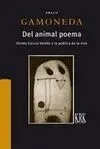 DEL ANIMAL POEMA : OLVIDO GARCÍA VALDÉS Y LA POÉTICA DE LO VIVO