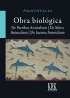 OBRA BIOLÓGICA: DE PARTIBUS ANIMALIUM - DE MOTU ANIMALIUM - DE INCESSU ANIMALIUM
