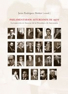 PARLAMENTARIOS ASTURIANOS DE 1977: LA TRANSICIÓN EN ASTURIAS: DE LA DICTADURA A LA AUTONOMÍA